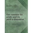 thumbnail image 1 of Our country its pride and its peril a discourse (Paperback), 1 of 1