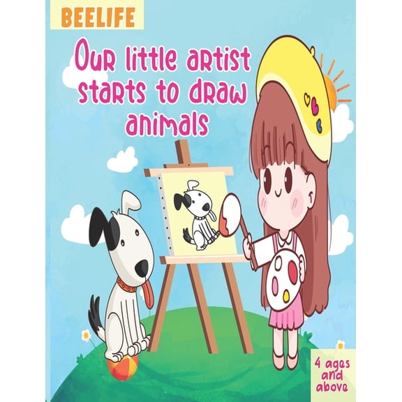 Our little artist starts to draw animals: Simple Practice to draw animals for kids 4 ages and above, (Paperback)