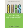 thumbnail image 1 of Pre-Owned Ours: The Case for Universal Property Paperback, 1 of 1