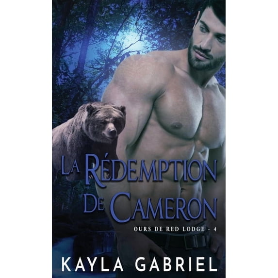 Ours de Red Lodge La Rédemption de Cameron, Book 4, (Paperback)