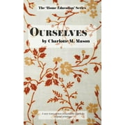 CHARLOTTE M MASON Ourselves (Paperback)