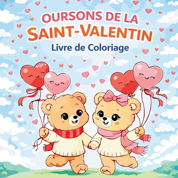 Oursons de la Saint-Valentin - Livre de coloriage, (Paperback)