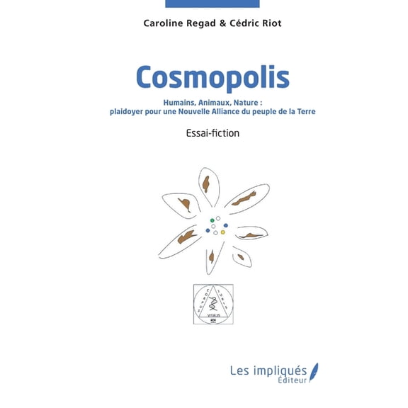 Cosmopolis: Humains, Animaux, Nature: plaidoyer pour une Nouvelle Alliance du peuple de la Terre, (Paperback)