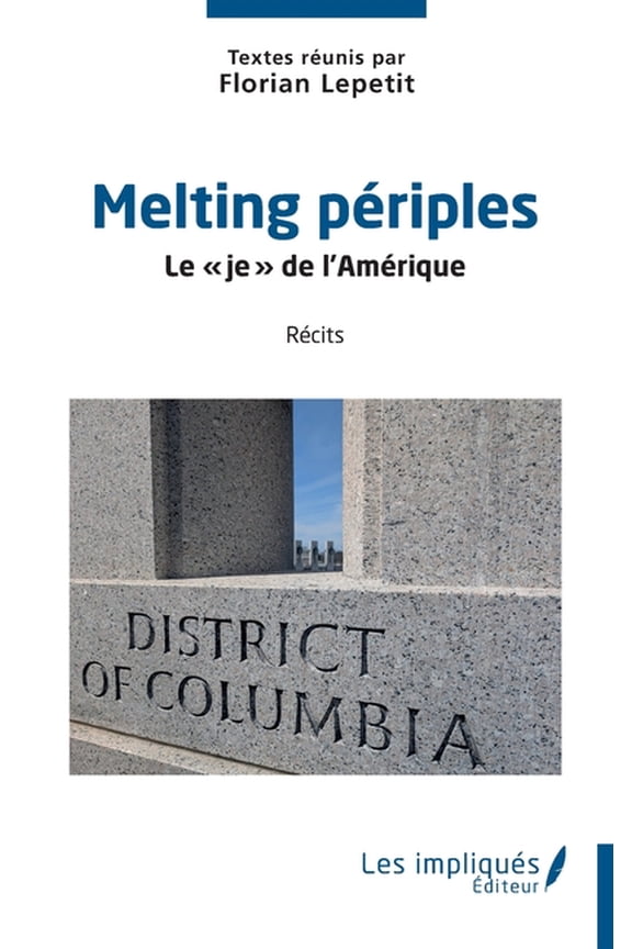 Melting périples: Le je de l'Amérique, (Paperback)