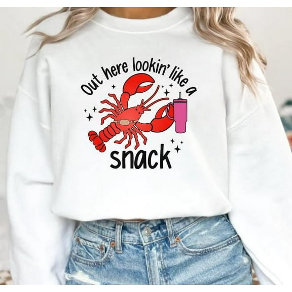 Out Here Lookin' Like A Snack Sweatshirt (Crawfish) Bougee Sweatshirt, Crawfish Boil, Louisiana, Cajun, Trendy Sweatshirt