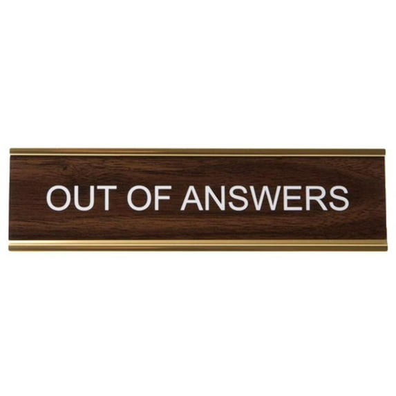Out Of Answers Office Nameplate in Woodtone and Gold