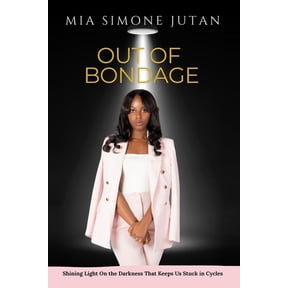 Out Of Bondage: Shining Light On the Darkness, (Paperback)