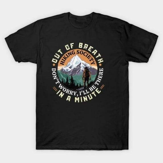 Out Of Breath Society Funny Hiking Club Outdoor Adventure Nature Lover Gift Unisex T-Shirt