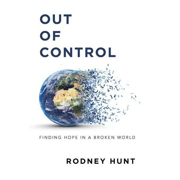Out Of Control: Finding Hope In A Broken World