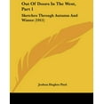 thumbnail image 1 of Out Of Doors In The West, Part 1 : Sketches Through Autumn And Winter (1911) (Paperback), 1 of 1