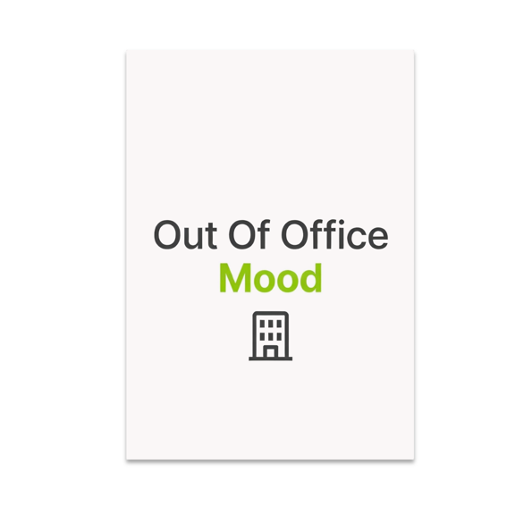 Out Of Office Mood Poster Print - Office Humor Enthusiast - 13x19 Poster Print