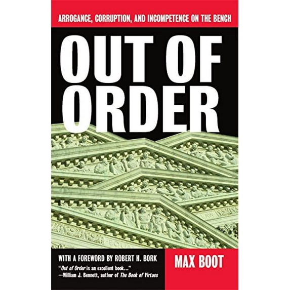 Pre-Owned Out of Order: Arrogance, Corruption, and Incompetence on the Bench (Paperback) 0465053750 9780465053759