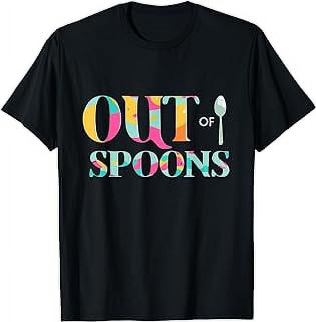 Out Of Spoons Funny Spoon Theory Chronic Illness Depression TShirt
