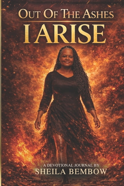 Out Of The Ashes I Arise: A Devotional Journal, (Paperback)