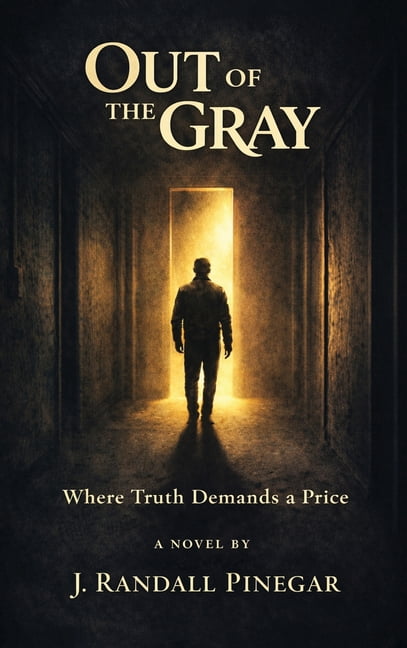 Out Of The Gray: Where Truth Demands a Price, (Hardcover)