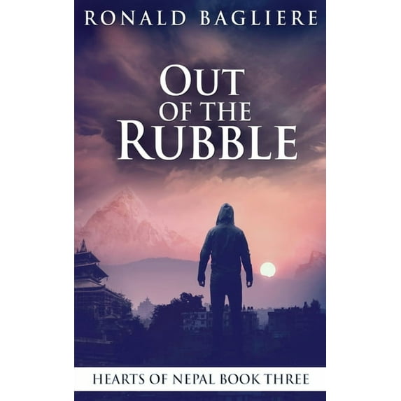 Hearts of Nepal Out Of The Rubble, Book 3, (Hardcover)