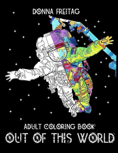 Out Of This World: An Adult Coloring Book, (Paperback)