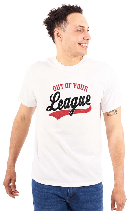 Out Of Your League Funny Dating Men's Graphic T Shirt Tees Brisco Brands M
