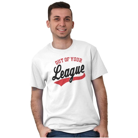 Out Of Your League Funny Dating Plus Size Crewneck Graphic Tee Shirt Brisco Brands 3X
