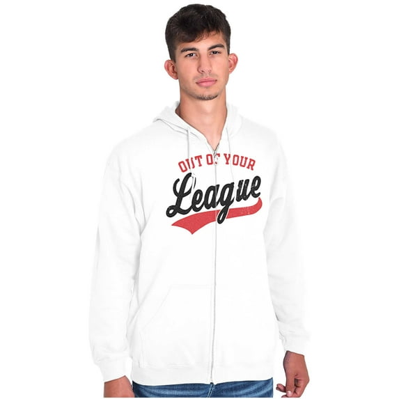 Out Of Your League Funny Dating Zip Up Hoodie Men's Women's Brisco Brands L