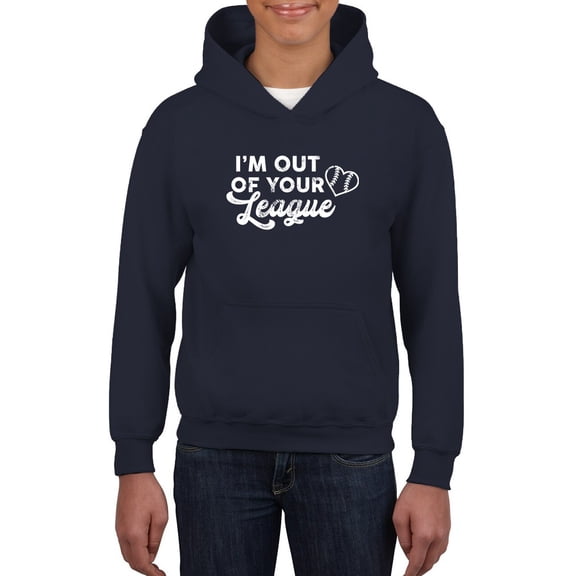 Out Of Your League Hoodie Juniors -Smartprints Designs,  x-Large