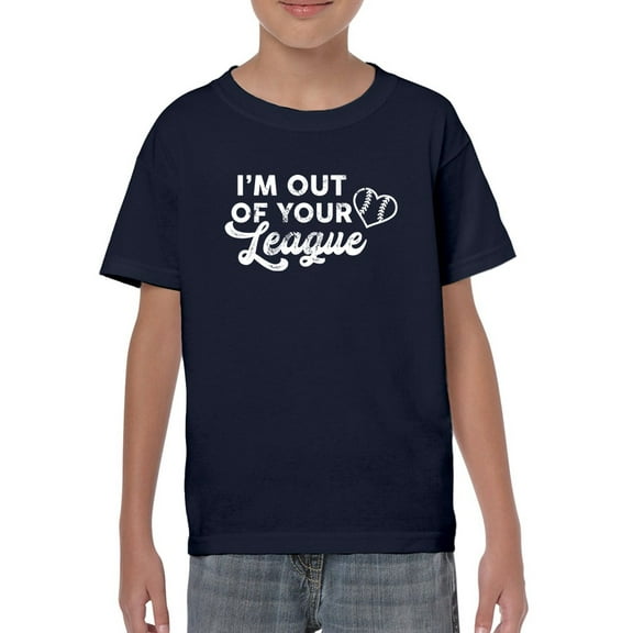 Out Of Your League T-Shirt Juniors -Smartprints Designs,  Small