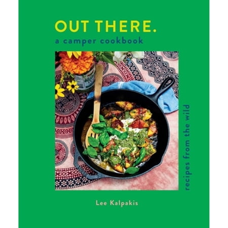 Pre-Owned Out There: A Camper Cookbook: Recipes from the Wild