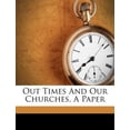 thumbnail image 1 of Out Times and Our Churches, a Paper Paperback, 1 of 1