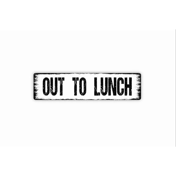 Out To Lunch Sign -On Break Come Back Later Dinner Time Rustic Street Metal Aluminum Sign or Door Name Plate Plaque - Size: 16 x 4 Inches