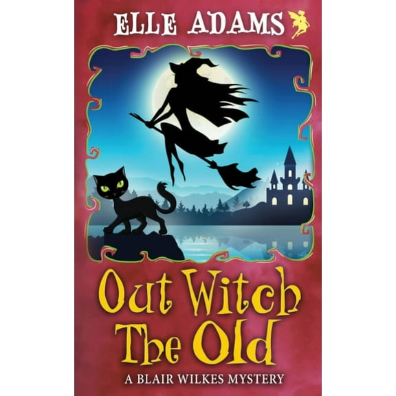 Blair Wilkes Mystery Out Witch the Old, Book 11, (Paperback)