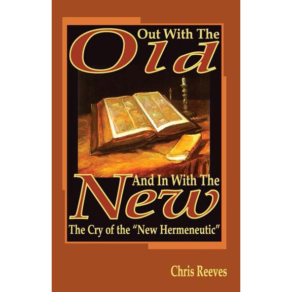 Out With the Old and In With the New, (Paperback)