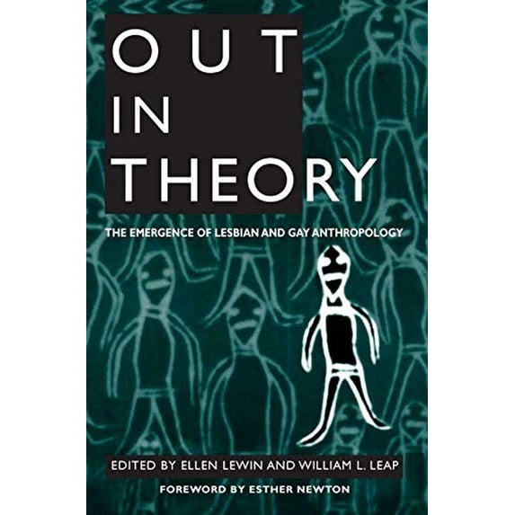 Pre-Owned Out in Theory: The Emergence of Lesbian and Gay Anthropology 0252070763 (Paperback - Used)