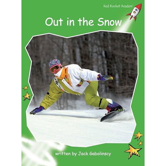 Out in the Snow (Red Rocket Early Readers, Level 4)
