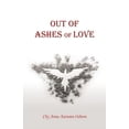 thumbnail image 1 of Out of Ashes of Love, (Paperback), 1 of 1