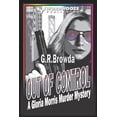 thumbnail image 1 of Out of Control: A Gloria Morris Murder Mystery (Paperback) by G R Browda, 1 of 1