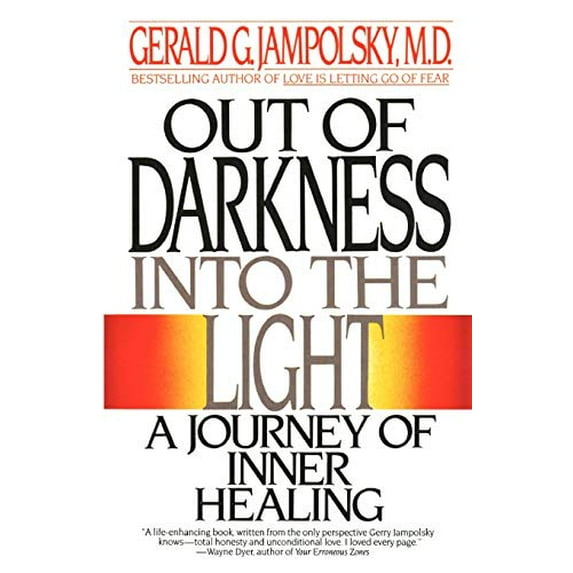 Pre-Owned Out of Darkness Into the Light: A Journey of Inner Healing (Paperback) 0553347918 9780553347913