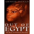 thumbnail image 1 of Pre-Owned Out of Egypt: The Roots of Christianity Revealed (Hardcover) 0712679626 9780712679626, 1 of 1