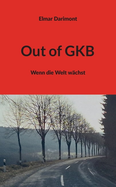 Out of GKB: Wenn die Welt wÃ¤chst, (Paperback)