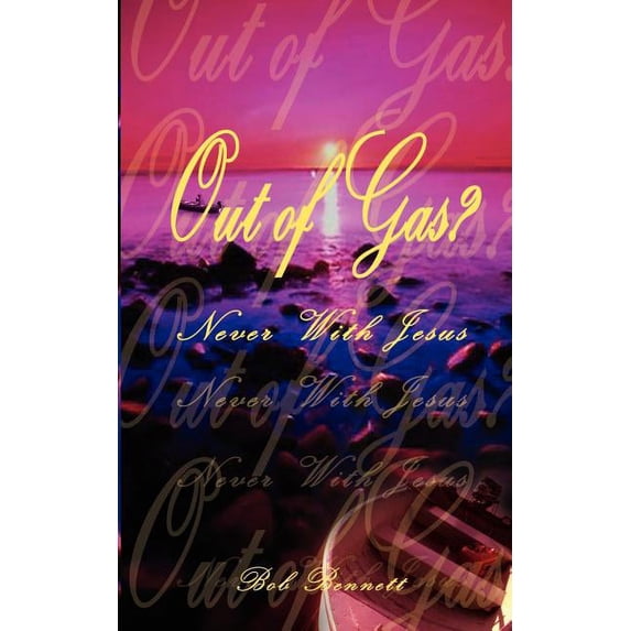 Out of Gas?: Never with Jesus, (Paperback)