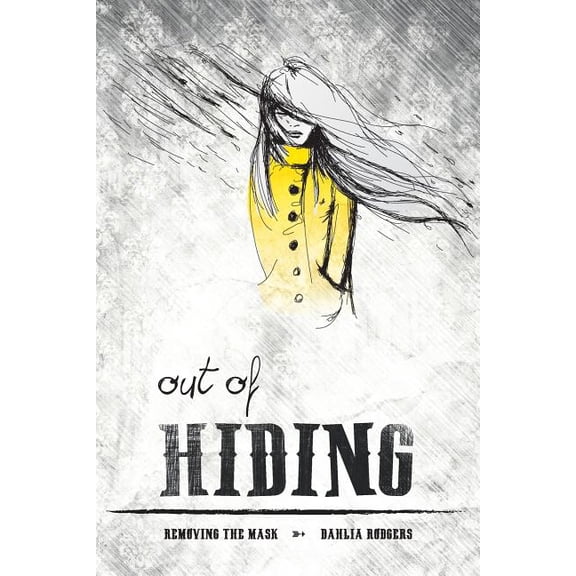 Out Of Hiding: Removing The Mask (Paperback)