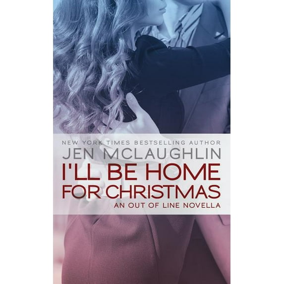 Out of Line: I'll be Home for Christmas (Paperback)