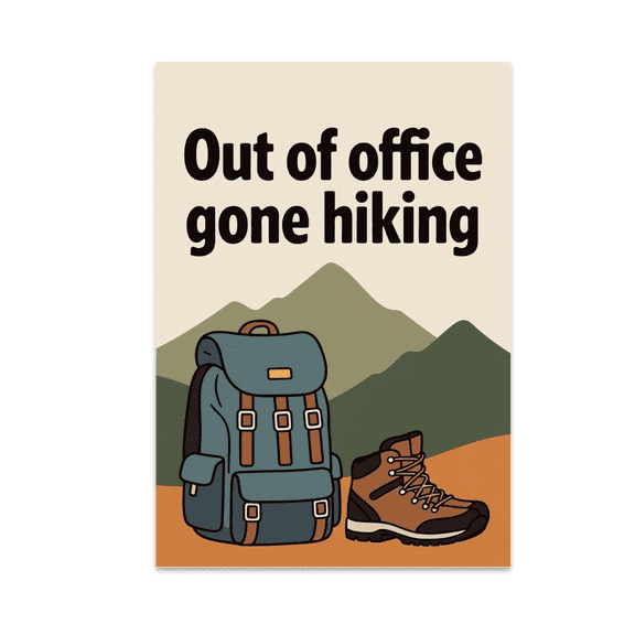 Out of Office Gone Hiking - Outdoor Adventure Enthusiast - 13x19 Poster Print