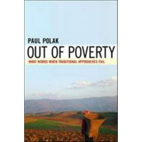 Pre-Owned Out of Poverty: What Works When Traditional Approaches Fail (Hardcover) 1576754499 9781576754498