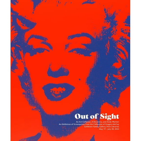 Out of Sight: An Art Collector, a Discovery, and Andy Warhol, (Hardcover)