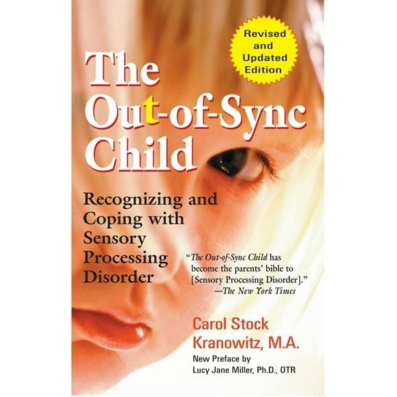 The Out-of-Sync Child Series: The Out-of-Sync Child : Recognizing and Coping with Sensory Processing Disorder (Paperback)