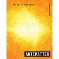thumbnail image 1 of Out of This World: Antimatter (Paperback), 1 of 1