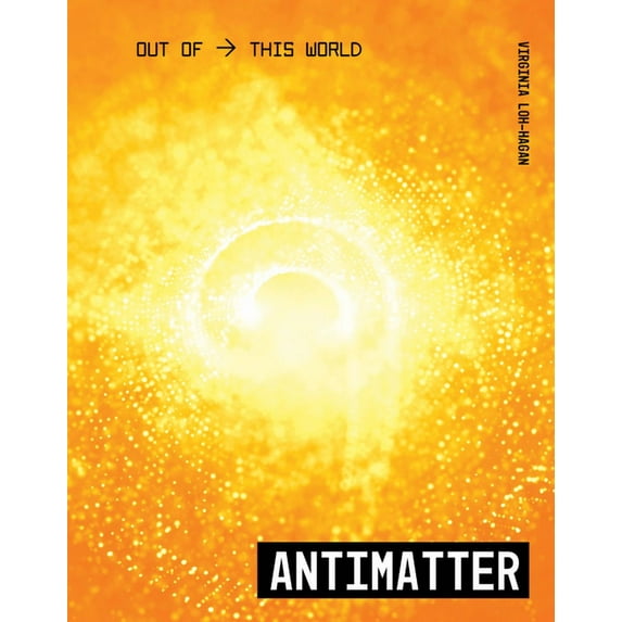 Out of This World: Antimatter (Paperback)