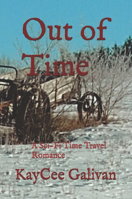 Out of Time: A Sci-Fi Time Travel Romance
