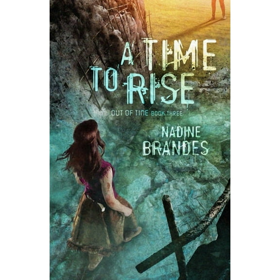 Out of Time A Time to Rise: Volume 3, Book 3, (Paperback)