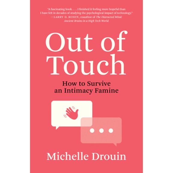 Pre-Owned Out of Touch: How to Survive an Intimacy Famine, (Paperback)